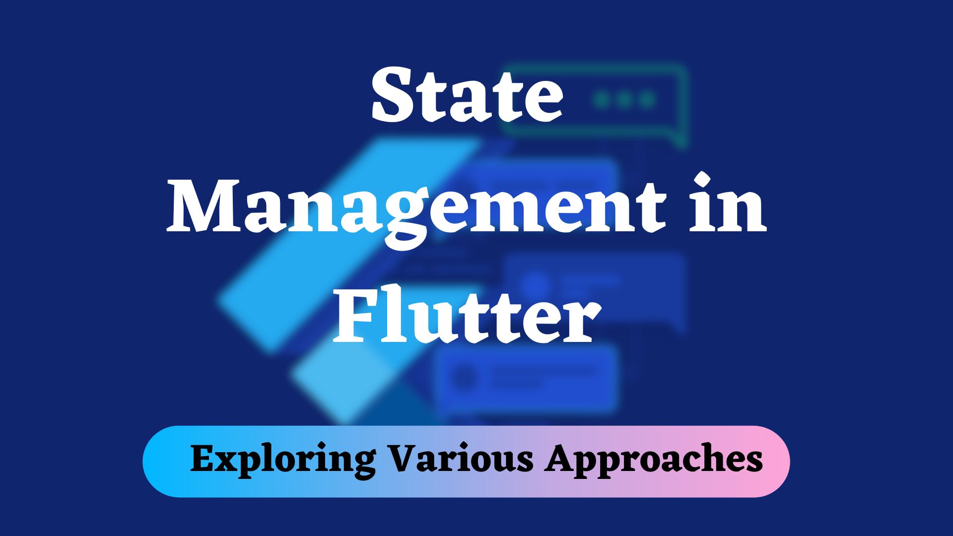State Management In Flutter Exploring Various Approaches Billy Okeyo